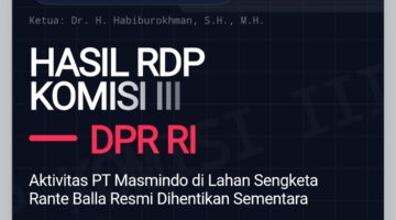 Komisi III DPR Minta Aktivitas PT Masmindo di Lahan Sengketa Rante Balla Dihentikan Sementara